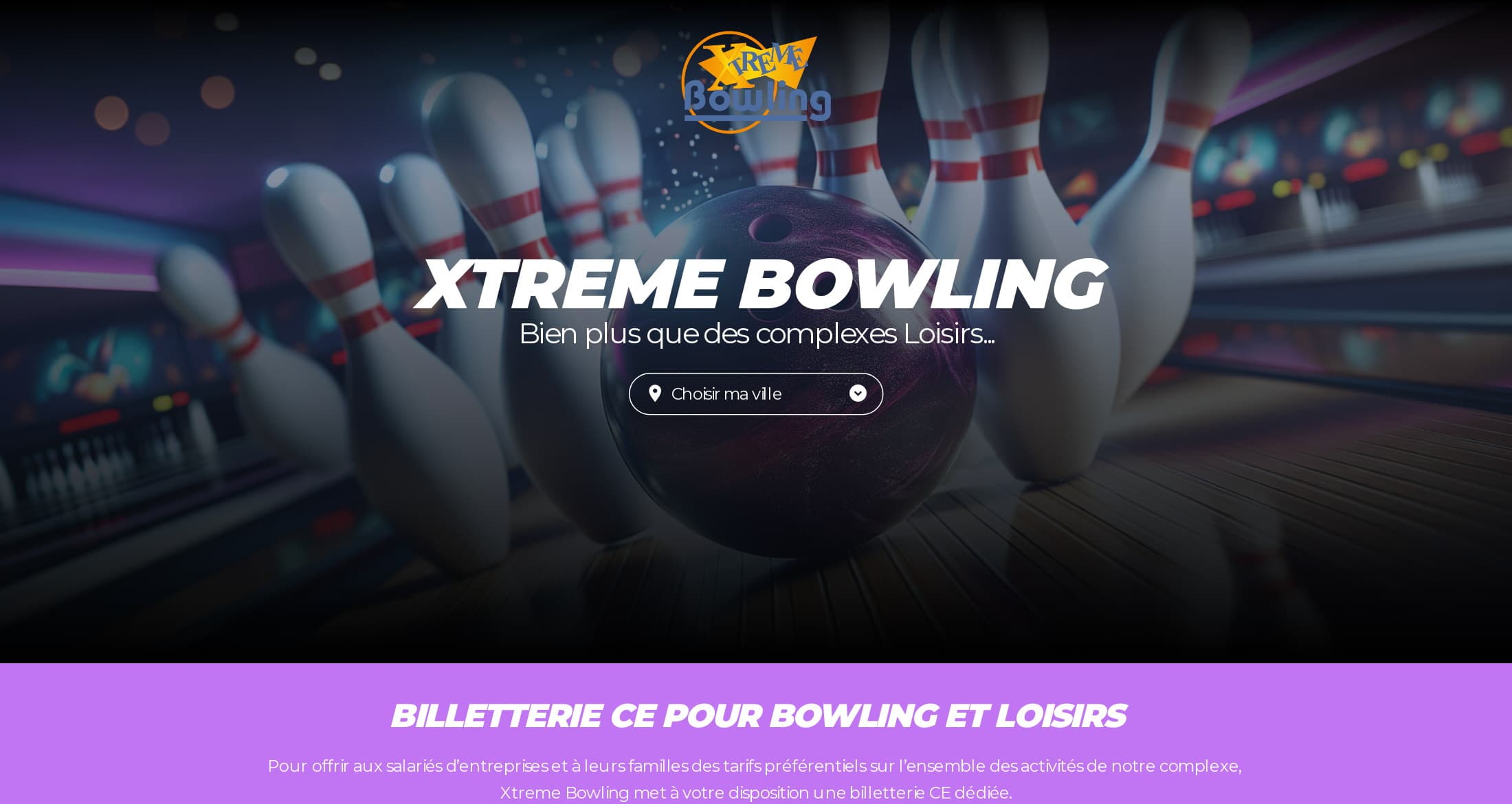 Ancien accueil WordPress : « Xtreme Bowling, bien plus que des complexes Loisirs… », un sélecteur de ville, puis le bandeau Billetterie CE