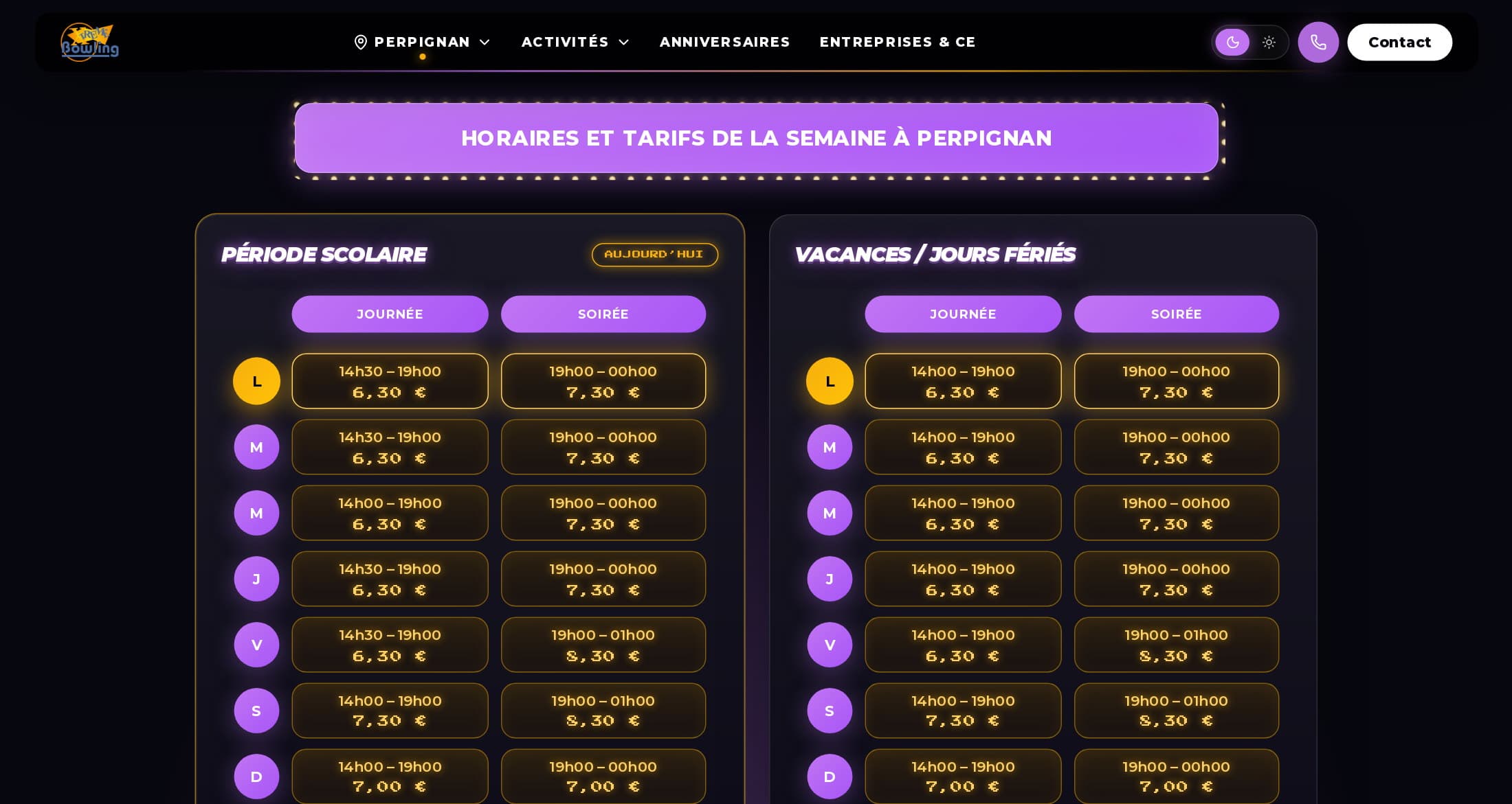 Horaires et tarifs de la semaine à Perpignan en tableau de scores : période scolaire et vacances, journée et soirée, prix en police pixel
