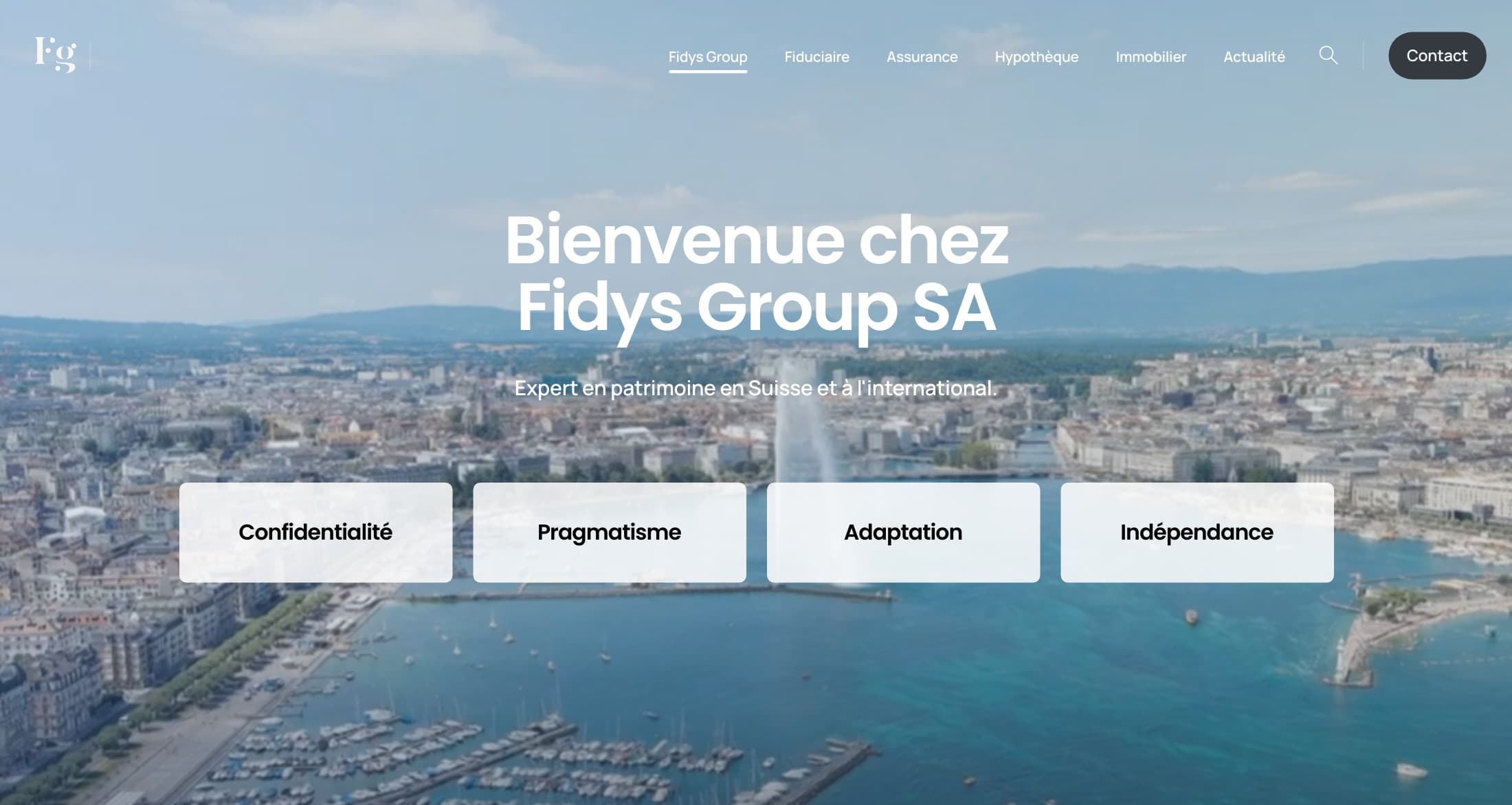 Ancien site fidysgroup.com : « Bienvenue chez Fidys Group SA » sur une vue aérienne de Genève, avec quatre encadrés Confidentialité, Pragmatisme, Adaptation, Indépendance
